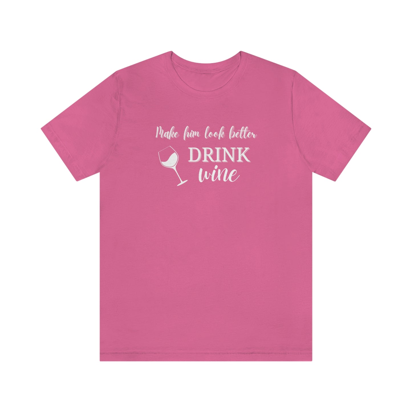 Women's Tee:  Drink Wine