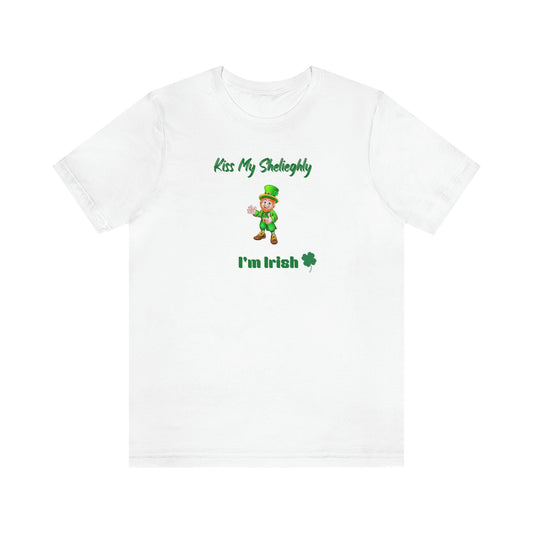 St. Patrick's Day:  Men's Tee:  Kiss My Sheleighly